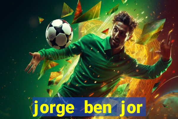 jorge ben jor fortuna estimada